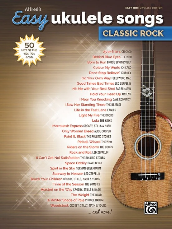 Alfred's Easy Ukulele Songs: Classic Rock (50 Hits of the '60s, '70s & '80s)