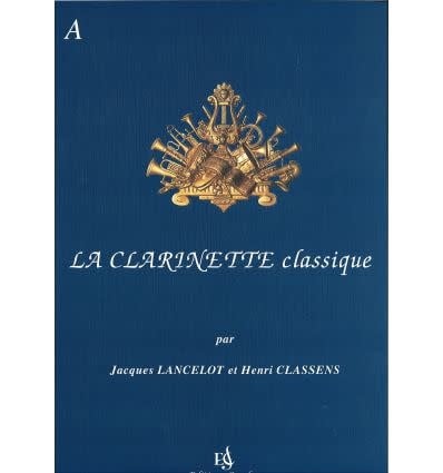 La Clarinette classique - Vol. A