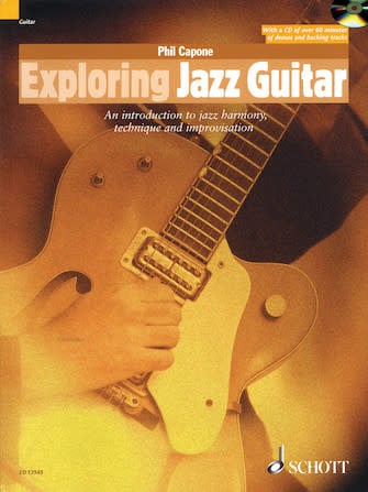 Exploring Jazz Guitar (An Introduction to Jazz Harmony, Technique and Improvisation)