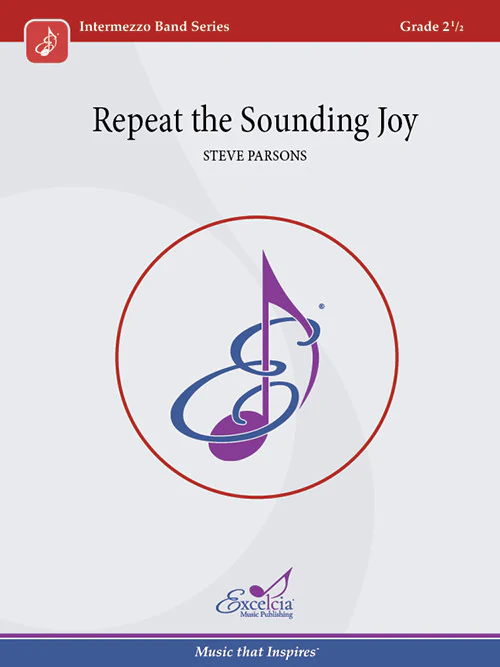 Repeat the Sounding Joy - arr. Steve Parsons
